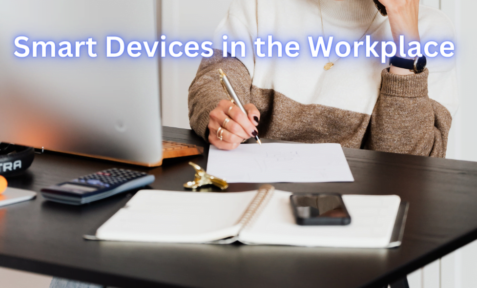 Smart Devices in the Workplace