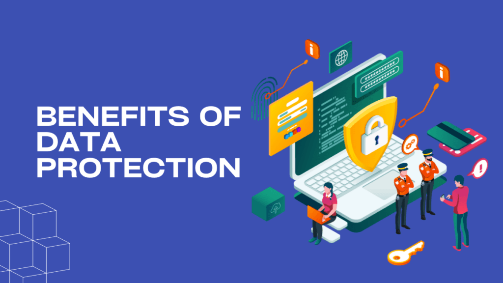 Benefits of Data Protection for Business Success